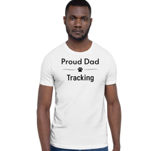 Load image into Gallery viewer, Proud Tracking Dad T-Shirts - Light
