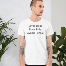 Load image into Gallery viewer, Loves Dogs, Does Rally T-Shirts - Light
