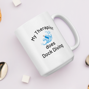 My Therapist Does Dock Diving Mugs