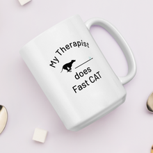 Load image into Gallery viewer, My Therapist does Fast CAT Mugs

