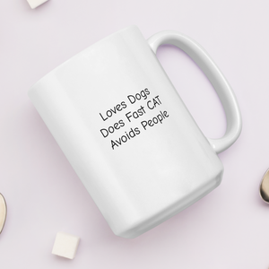 Loves Dogs, Does Fast CAT Mugs