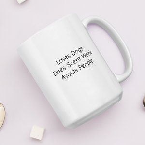 Loves Dogs, Does Scent Work Mugs