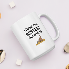 Load image into Gallery viewer, I Have the Bestest Earthdog Mugs
