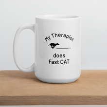 Load image into Gallery viewer, My Therapist does Fast CAT Mugs
