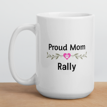 Load image into Gallery viewer, Proud Rally Mom Mugs
