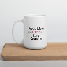 Load image into Gallery viewer, Proud Lure Coursing Mom Mugs
