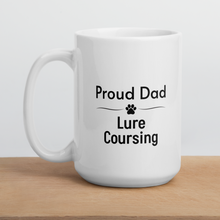 Load image into Gallery viewer, Proud Lure Coursing Dad Mugs
