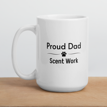 Load image into Gallery viewer, Proud Scent Work Dad Mugs

