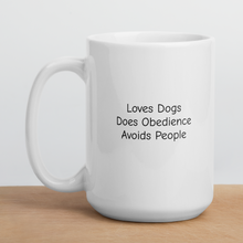 Load image into Gallery viewer, Loves Dogs, Does Obedience Mugs
