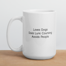 Load image into Gallery viewer, Loves Dogs, Does Lure Coursing Mugs
