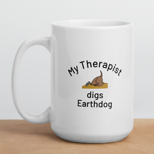 Load image into Gallery viewer, My Therapist Digs Earthdog Mugs
