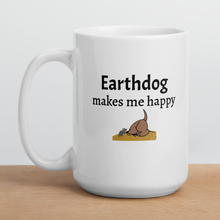 Load image into Gallery viewer, Earthdog Makes Me Happy Mugs
