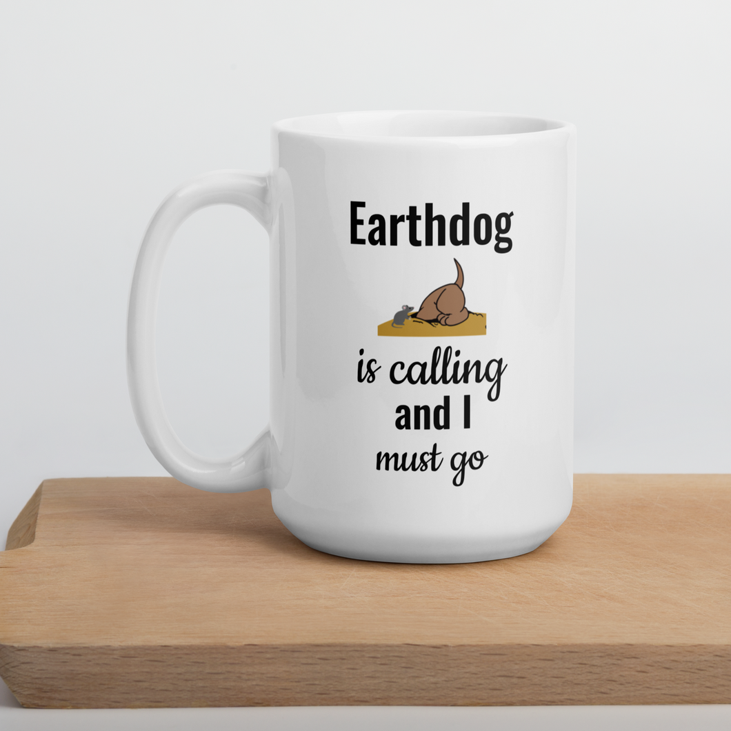 Earthdog is Calling Mugs