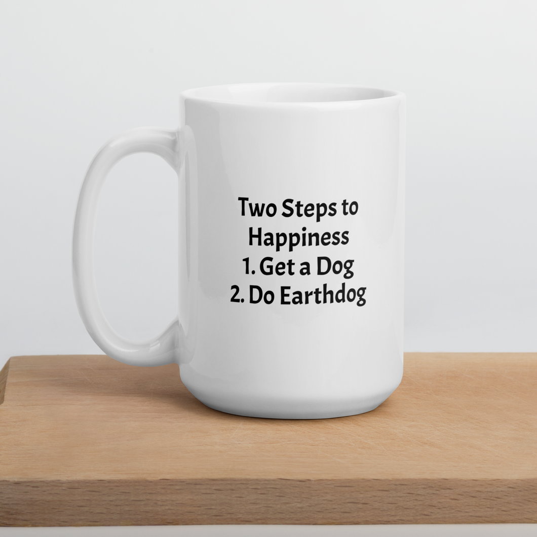 2 Steps to Happiness Earthdog Mugs