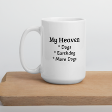 Load image into Gallery viewer, My Heaven Earthdog Mugs
