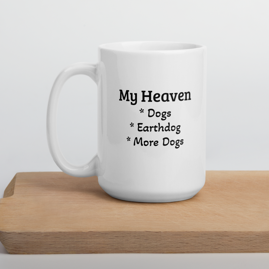 My Heaven Earthdog Mugs