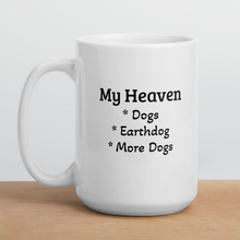 Load image into Gallery viewer, My Heaven Earthdog Mugs
