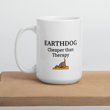 Load image into Gallery viewer, Earthdog Cheaper Than Therapy Mugs
