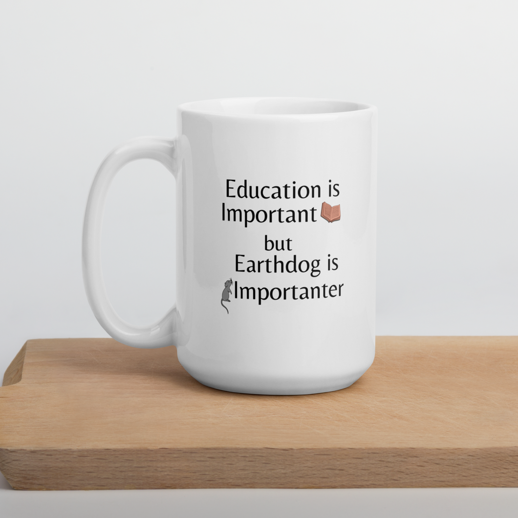 Earthdog is Importanter Mugs