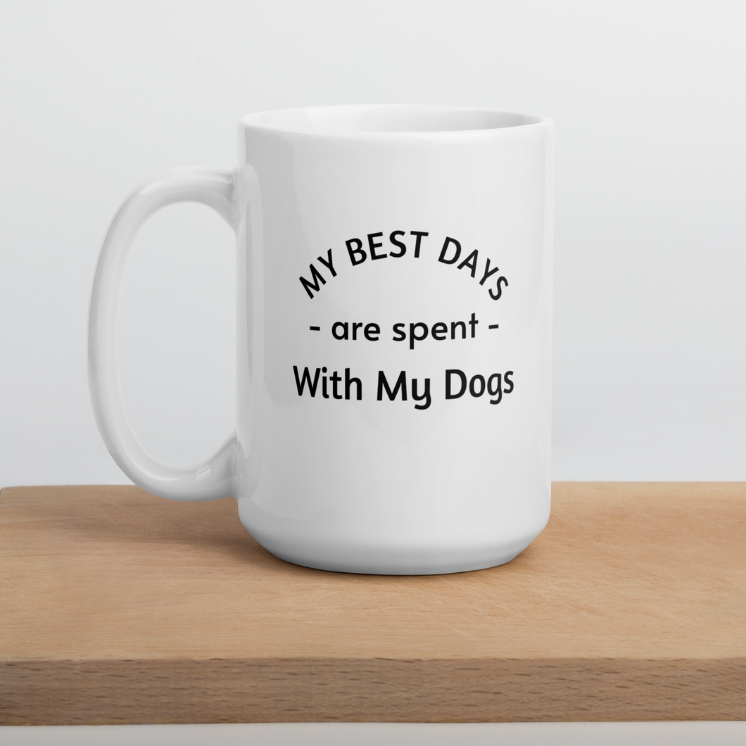 My Best Days are Spent with My Dogs (plural) Mug