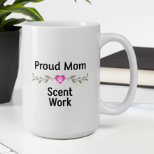 Load image into Gallery viewer, Proud Scent Work Mom Mugs
