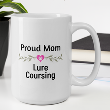 Load image into Gallery viewer, Proud Lure Coursing Mom Mugs

