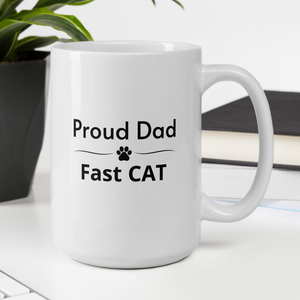 Proud Fast CAT Dad Mugs