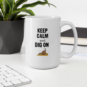 Keep Calm & Dig On Earthdog Mugs