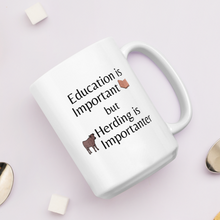 Load image into Gallery viewer, Cattle Herding is Importanter Mug
