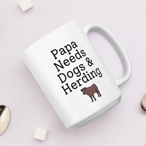 Papa Needs Dogs & Cattle Herding Mugs