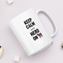 Load image into Gallery viewer, Keep Calm &amp; Cattle Herd On Mugs
