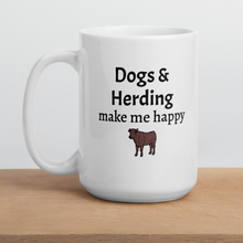 Load image into Gallery viewer, Dogs &amp; Cattle Herding Make Me Happy Mugs
