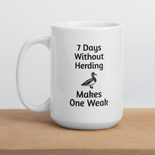 Load image into Gallery viewer, 7 Days Without Duck Herding Mugs
