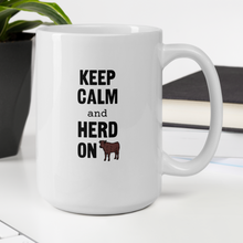 Load image into Gallery viewer, Keep Calm &amp; Cattle Herd On Mugs
