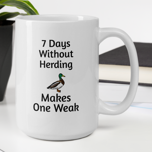 7 Days Without Duck Herding Mugs