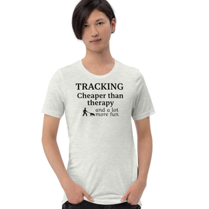 Tracking Cheaper than Therapy T-Shirts - Light