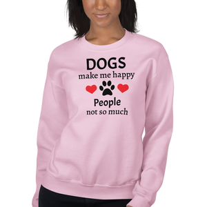 Dogs Make Me Happy Sweatshirts - Light