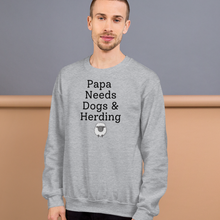 Load image into Gallery viewer, Papa Needs Dogs &amp; Herding w/ Sheep Sweatshirts - Light
