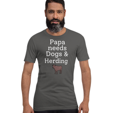 Load image into Gallery viewer, Papa Needs Dogs &amp; Cattle Herding T-Shirts - Dark
