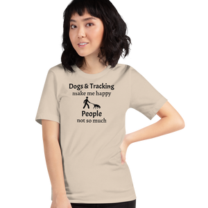 Dogs & Tracking Make Me Happy T-Shirts - Light