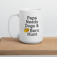 Load image into Gallery viewer, Papa Needs Dogs &amp; Barn Hunt Mug
