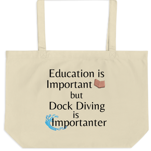 Dock Diving is Importanter X-Large Tote/Shopping Bag - Oyster