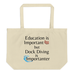 Dock Diving is Importanter X-Large Tote/Shopping Bag - Oyster