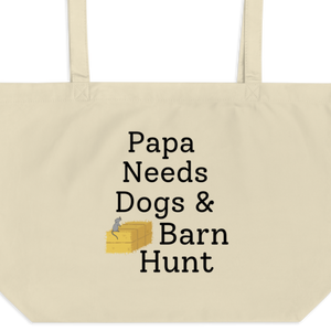 Papa Needs Dogs & Barn Hunt X-Large Tote/Shopping Bag