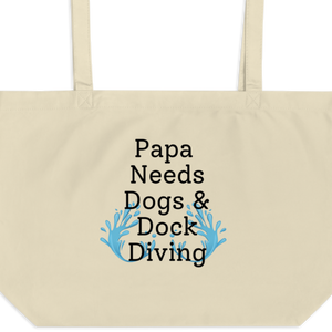 Papa Needs Dogs & Dock Diving X-Large Tote/Shopping Bag