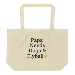 Papa Needs Dogs & Flyball X-Large Tote/Shopping Bag