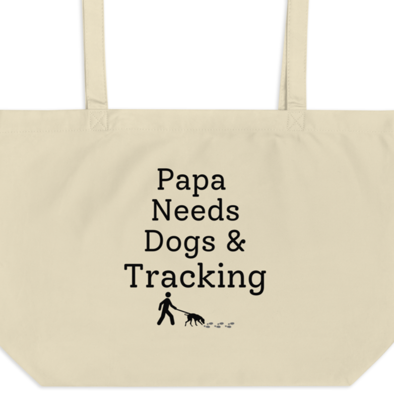 Papa Needs Dogs & Tracking X-Large Tote/Shopping Bag