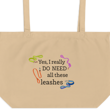 Load image into Gallery viewer, I Really Do Need All These Leashes X-Large Tote/ Shopping Bags
