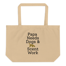 Load image into Gallery viewer, Papa Needs Dogs &amp; Scent Work X-Large Tote/ Shopping Bags
