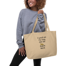 Load image into Gallery viewer, I Work so my Dog can do Scent Work X-Large Tote/ Shopping Bags
